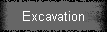 Excavation