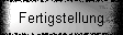 Fertigstellung