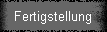 Fertigstellung