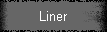 Liner