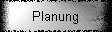Planung
