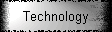 Technology